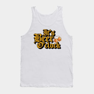 Its beer o clock Tank Top